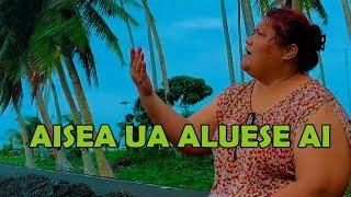 AISEA UA ALUESE AI - Beverly S Peni-Faalelea (Composed by Leatiogie Leilagi Seu)