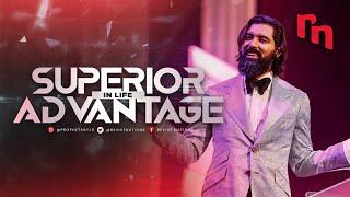 Superior Advantage in Life | Shyju Mathew