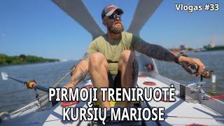 [vlog#33] Pirmoji treniruotė Kuršių mariose - VALTIMI PER DIDŽIAUSIĄ PASAULIO VANDENYNĄ