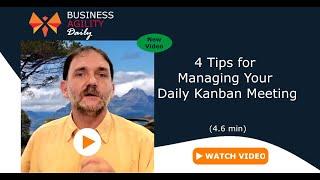 4 Tips for Managing Your Daily Kanban Meeting