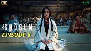 Shogun Episode 8 | Trailer | Explained