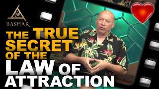 Bashar - The True Secret of the Law of Attraction