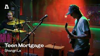 Teen Mortgage - Shangri La | Audiotree Live