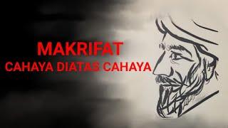 Ilmu MAKRIFAT Super LANGKA.! Makrifat CAHAYA DIATAS CAHAYA.!