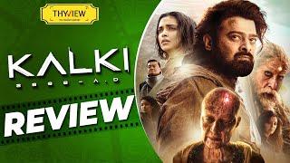 Kalki 2898AD Movie Review | Prabhas, Kamal Hassan, Amitabh | Nag Ashwin | Telugu Movies | Thyview