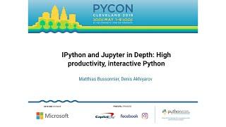 IPython and Jupyter in Depth: High productivity, interactive Python - PyCon 2019