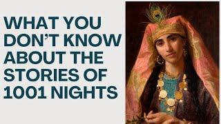 What you don't know about the stories of 1001 nights