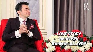 Love story - Ulug'bek Rahmatullayev | Улугбек Рахматуллаев (Muhabbat qissalari) #UydaQoling