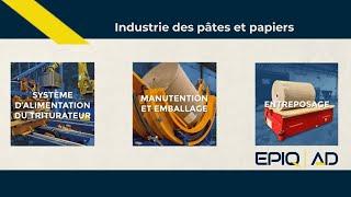 EPIQ Machinerie - une offre globale d'équipements pour l'industrie des pâtes et papier