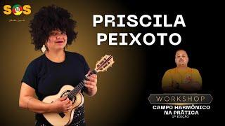 Priscila Peixoto | Workshop Campo Harmônico na Prática - 2° Edição