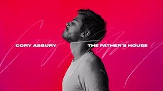 The Father's House (Studio Version) - Cory Asbury