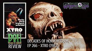 Review XTRO (1983) - Episode 266 - Decades of Horror 1980s