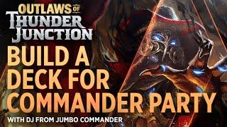 Build an Outlaws of Thunder Junction Deck for Commander Party