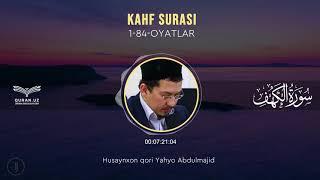 18. KAHF SURASI 1-84-OYATLAR HUSAYNXON YAHYO ABDULMAJID