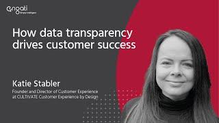 How data transparency drives customer success | Katie Stabler on Engati CX