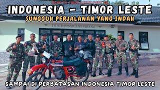 ROAD TO TIMOR LESTE PART20‼️SEDIKIT LAGI SAMPAI KE TUJUAN KITA⁉️PERBATASAN INDONESIA - TIMOR LESTE‼️