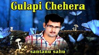 Gulapi chehera santanu sahu sambalpuri song superhit koshli album