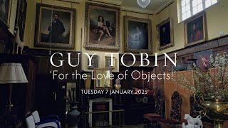 Guy Tobin 'For the Love of Objects!' | Tuesday 7 January 2025