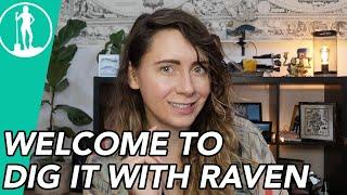 Welcome to Dig it With Raven