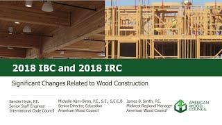 2018 IBC and 2018 IRC Significant Changes Related to Wood Construction