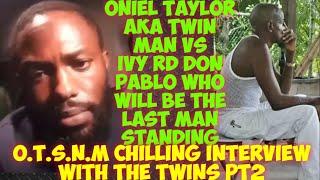 Twin Man VS Ivy Rd Don Pablo Pt2 Who Will Be The Last Man Standing? O.T.S. Interview With The Twins