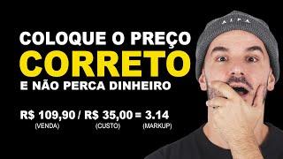 COMO PRECIFICAR UM PRODUTO DA FORMA CORRETA (Cálculo de Markup)