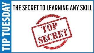 Tip Tuesday: The Secret to Learning Any Skill