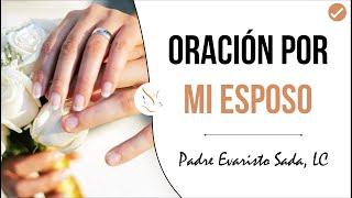 ORACIÓN POR MI ESPOSO - Prayer for my husband