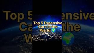 Top 5 Expensive Cars in the World #shorts #top5cars #viral #viralshorts