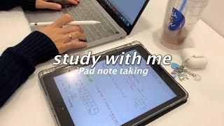 Study with Meㅣipad note takingㅣ아이패드 필기 ASMRㅣNotabilityㅣno music