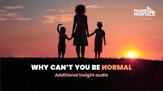 Why Can't You Be Normal | Additional Insight Audio feat. women with lived experience of addiction