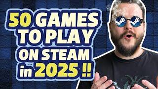 50 Best Games to Play on STEAM in 2025! Awesome PC games!