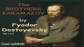 The Brothers Karamazov by Fyodor Dostoyevsky Part 1 (Full Audiobook)  *Grand Audiobooks