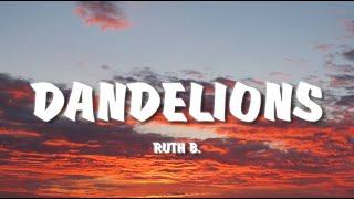 Ruth B. - Dandelions (Lyrics)