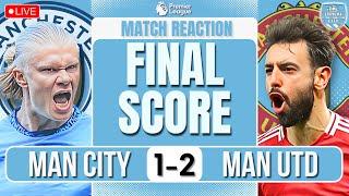 BOTTLE JOBS! Man City 1-2 Man United Match Reaction