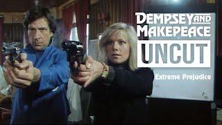 Dempsey and Makepeace Uncut - S3E5 Extreme Prejudice