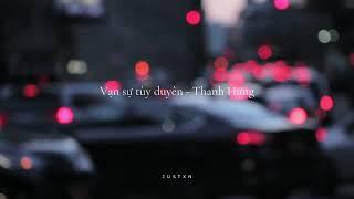 Vạn sự tùy duyên | Thanh Hưng | Lyrics