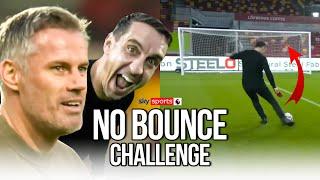 Gary Neville & Jamie Carragher take on the No Bounce Challenge 