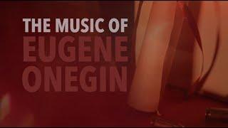 The Music of Eugene Onegin | Opera Omaha