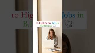 TOP 10 High Salary Jobs in B.Pharmacy 🩺 #shortsfeed