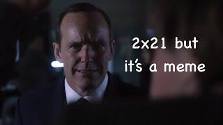 2x21 but it's a meme | Agents of S.H.I.E.L.D.