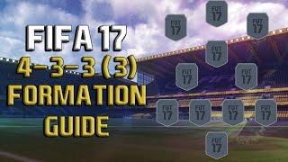 BEST DEFENSIVE 4-3-3 FORMATION : Fifa 17 4-3-3 (3) GUIDE/REVIEW: Best Instructions/How To Play With