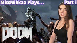 Let's Play DOOM | Part 1 | MissMikkaa