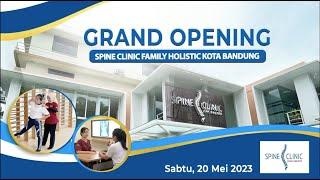 Grand Opening Spine Clinic Family Holistic Kota Bandung