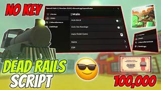 Dead Rails Script Pastebin – Auto Bonds, Bring Items, Finish Game, and More (No Key)
