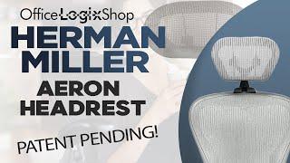 Herman Miller Aeron Headrest - Pending Patent