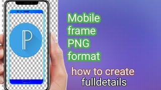 Mobile frame png | how to make mobile frame | mobile frame create pixellab Tutorial | dot2 | 2020