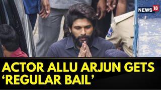 Pushpa 2 Star Allu Arjun Has Been Granted 'Regular' Bail In Sandhya Theater Stampede Case | News18