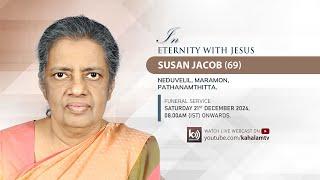 SUSAN JACOB (69) NEDUVELIL, MARAMON, PATHANAMTHITTA | FUNERAL - 21st DEC 2024 |  @KAHALAMTV#3509