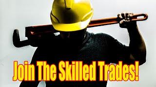5 Reasons To Join The Skilled Trades